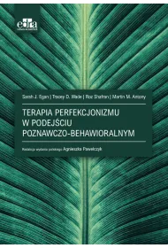 Terapia perfekcjonizmu w podej�ciu poznawczo-behawioralna