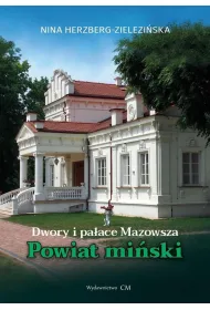 Dwory i pa�ace Mazowsza. Powiat mi�ski