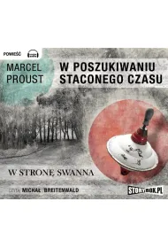 Audiobook W poszukiwaniu straconego czasu. Tom 1. W stron Swanna mp3