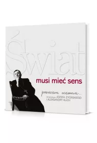 �wiat musi mie� sens