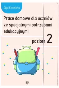 Prace domowe dla uczniw ze specjalnymi potrzebami edukacyjnymi. Poziom 2