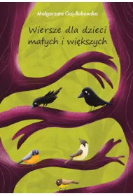 Wiersze dla dzieci ma�ych i wi�kszych