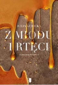 Z miodu i rt�ci. S�odki smak trucizny. Tom 2