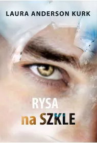 Rysa na szkle. Dziewczyna ze szka. Tom 2