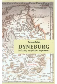 Dyneburg. Inflanty zmys�ami reportera