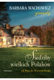 Siedziby wielkich Polak�w