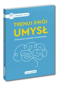 Trenuj sw�j umys�. �wiczenia na pami�� i koncentracj�