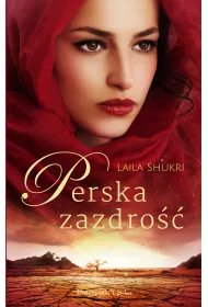 Perska zazdro��. Perska saga. Tom 2