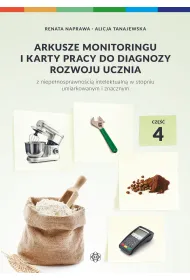 Arkusze monitoringu i karty pracy do diagnozy rozwoju ucznia z niepe�nosprawno�ci� intelektualn� w stopniu umiarkowanym i znacznym. Cz�� 4