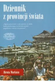 Dziennik Z Prowincji �wiata Biruta Markuza