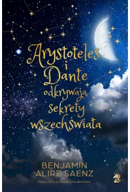 Arystoteles i Dante odkrywaj sekrety wszechwiata