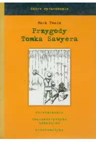 Przygody Tomka Sawyera - dobre opracowanie
