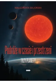 Podr�e w czasie i przestrzeni. Trzy planety