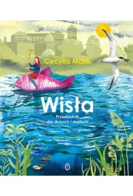 Wis�a. Przewodnik dla du�ych i ma�ych