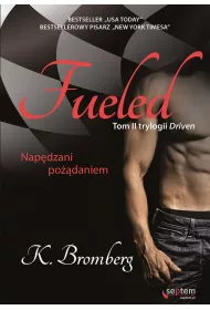 Fueled. Nap�dzani po��daniem. Driven. Tom 2
