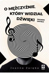 O m�czy�nie kt�ry widzia� d�wi�ki