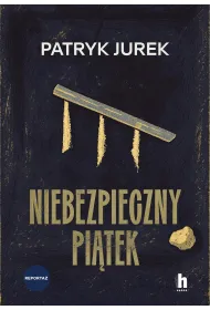 Niebezpieczny pi�tek