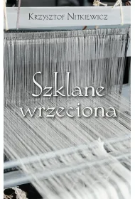 Szklane wrzeciona