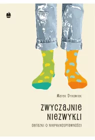 eBook Zwyczajnie niezwykli. Obrazki o niepenosprawnoci pdf mobi epub