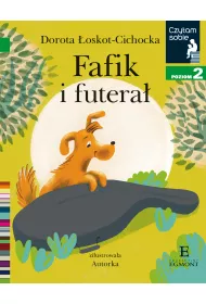 Fafik i futera�. Czytam sobie. Poziom 2