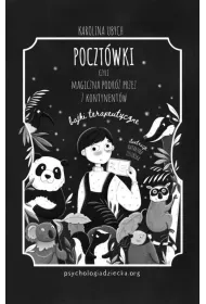 Poczt�wki, czyli magiczna podr� przez 7 kontynent�w. Bajki terapeutyczne