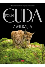 Cuda Polski. Zwierz�ta