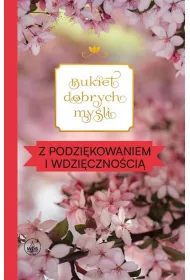 Bukiet dobrych myli - z podzikowaniem...