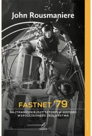 Fastnet `79. Najtragiczniejszy sztorm w historii wsp�czesnego �eglarstwa