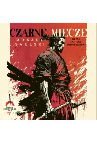 Audiobook Czarne miecze. Droga Samotnego Psa. Tom 1 mp3