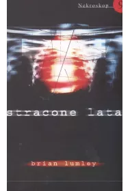 Stracone lata. Nekroskop. Tom 9