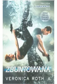 Zbuntowana. Niezgodna. Tom 2