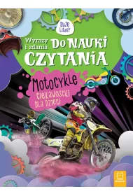 WYRAZY I ZDANIA DO NAUKI CZYTANIA. DU�E LITERY. MOTOCYKLE. CIEKAWOSTKI DLA DZIECI.