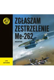 Audiobook Zg�aszam zestrzelenie Me 262 mp3