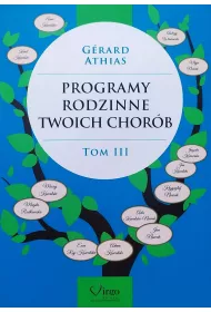 Programy rodzinne twoich chorb. Tom 3