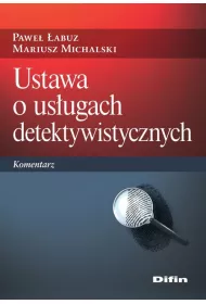 Ustawa o usugach detektywistycznych. Komentarz