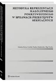 Metodyka reprezentacji ma�oletniego pokrzywdzonego w sprawach przest�pstw seksualnych