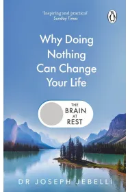 The Brain at Rest. Why doing nothing can change your life