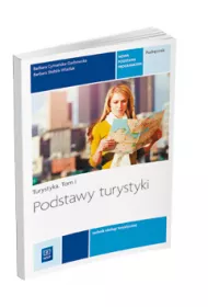 Podstawy turystyki. Podrcznik do nauki zawodu technik obsugi turystycznej. Tom I. Szkoy ponadgimnazjalne