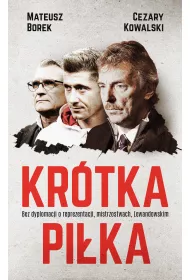 eBook Kr�tka pi�ka. Bez dyplomacji o reprezentacji, mistrzostwach, Lewandowskim mobi epub