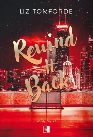 Rewind It Back. Seria Windy City. Tom 5