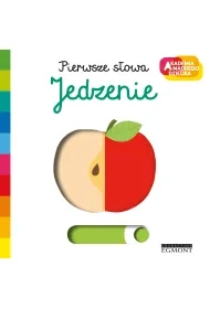 Jedzenie. Akademia M�drego Dziecka. Pierwsze s�owa