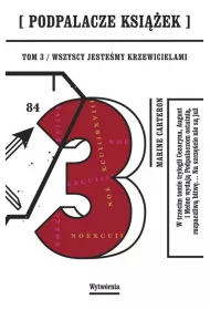 Wszyscy jeste�my krzewicielami. Podpalacze ksi��ek. Tom 3