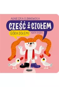 Cze�� i czo�em. G�ra do�em!
