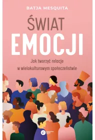wiat emocji. Jak tworzy relacje w wielokulturowym spoeczestwie