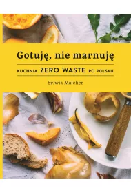 Gotuj� nie marnuj�