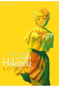 Lato, kiedy umar� Hikaru. Tom 3