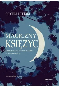 Magiczny ksiyc. Czerp z niego energi i pocz..