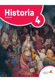 Podre w czasie 4. Historia. Podrcznik. Szkoa podstawowa