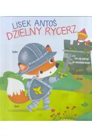 Lisek Anto�. Dzielny rycerz