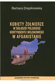 eBook Kobiety onierze w skadzie Polskiego Kontyngentu Wojskowego w Afganistanie pdf mobi epub